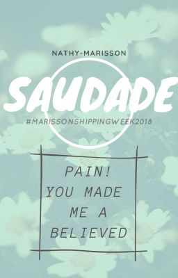 S a u d a d e || #MarissonWeek2018