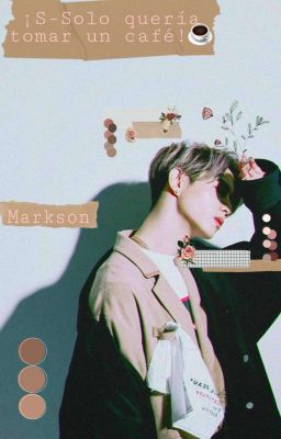 ¡S-solo Quería Tomar Un Café! [Markson]