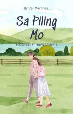 Sa Piling Mo (Hacienda Karmen Series #1)