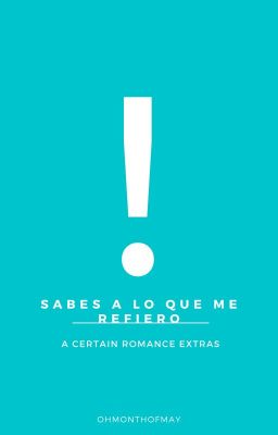 Sabes a lo que me refiero [ACR EXTRAS]