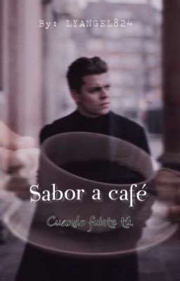 Sabor a café ☕  《Cuando fuiste tu》