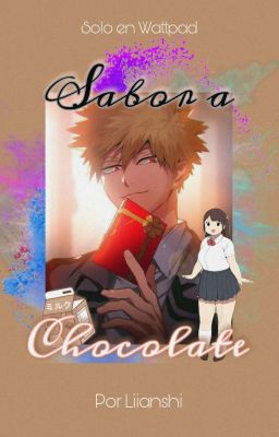 ❝Sabor A Chocolate❞ [Bakugō Katsuki × Chubby Oc] PAUSADA 