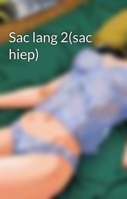 Sac lang 2(sac hiep)