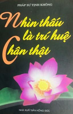 ￼Sách Phật - Nhìn thấu là Trí Huệ chân thật￼ - Pháp Sư Tịnh Không