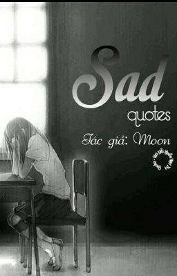 Sad - Nơi Nỗi Buồn Ngự Trị