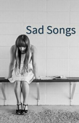 Sad Songs