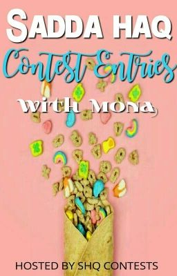 Saddahaq Contest Entries With Mona 