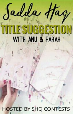 Saddahaq Tittle Suggestions With Anu & Farah 