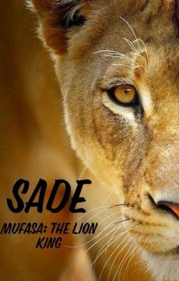 Sade | Mufasa: The Lion King