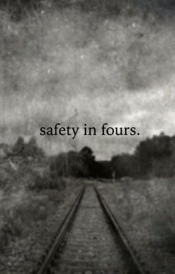 Safety in Fours