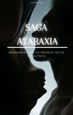 Saga Ataraxia ||Weasley's|| ||+18||