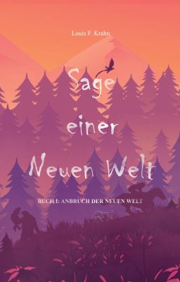 Sage einer Neuen Welt: Anbruch der Neuen Welt