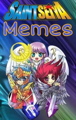 Saint memes - Memes de Saint seiya