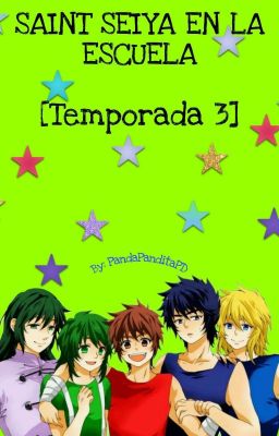 SAINT SEIYA EN LA ESCUELA [Temporada 3].  [ 🅲🅾🅼🅿🅻🅴🆃🅰 ]