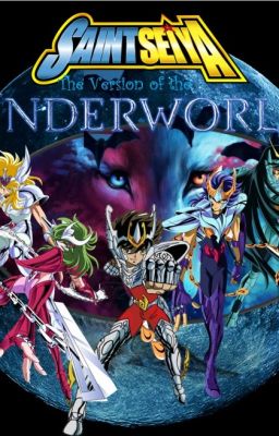 Saint Seiya ~ The Version of the Underworld