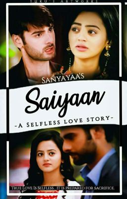 SAIYAAN... A selfless love story