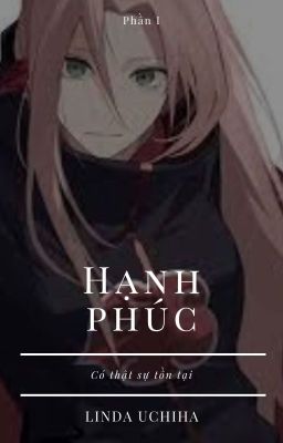 Sakura Haruno - Hạnh phúc có thật sự tồn tại [p1]