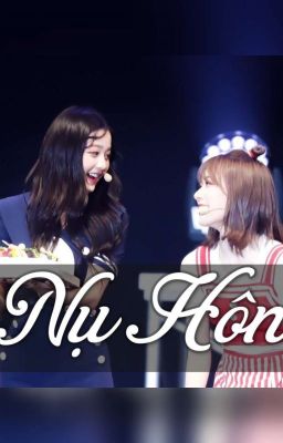 [SakuYoung/WonKkura][Oneshot] Nụ Hôn