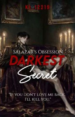 Salazar's Obsession: The darkest secret