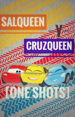 SalQueen y CruzQueen [One Shots]