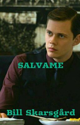 -Salvame -Bill skarsgård