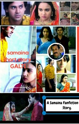 samaina short story GALTI (Completed)