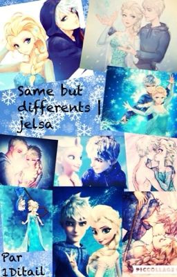 Same but differents | Jelsa