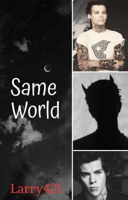 Same World (Larry Stylinson) 