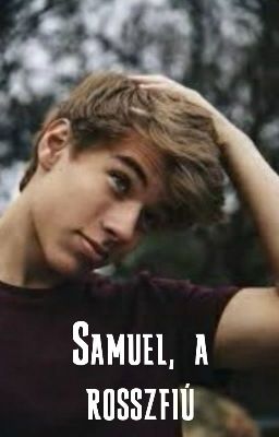 Samuel, a rosszfiú - BEFEJEZETT -