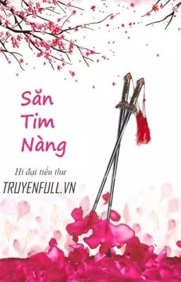 Săn Tim Nàng - Hi Đại Tiểu Thư