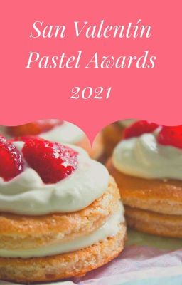 San Valentín Pastel Awards 2021