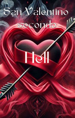 San Valentino secondo Hell. CONTEST