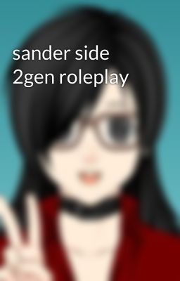 sander side 2gen roleplay 