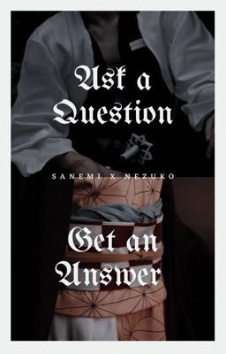 Sanemi x Nezuko | Ask a Question, Get an Answer