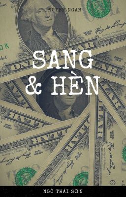 SANG & HÈN - Truyện Ngắn - Ngô Thái Sơn