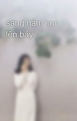 sang năm con lên bảy