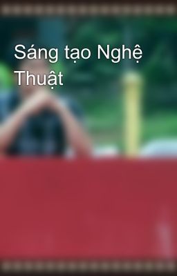 Sáng tạo Nghệ Thuật