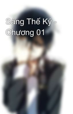 Sáng Thế Ký - Chương 01