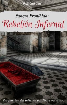 ☪SANGRE PROHIBIDA II: Rebelión Infernal [ACTUALIZANDO]