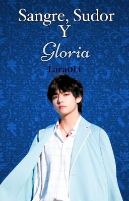 Sangre, Sudor Y Gloria |KookTae|