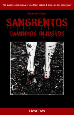 Sangrentos: Caminhos Injustos (V1)