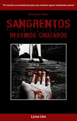 Sangrentos: Destinos Cruzados