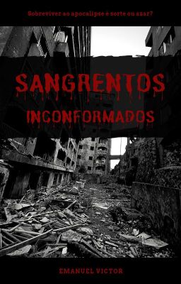 Sangrentos: Inconformados