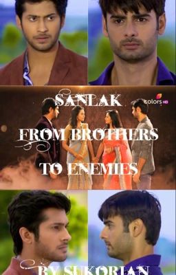 SanLak - from brothers to enemies 