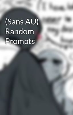 (Sans AU) Random Prompts