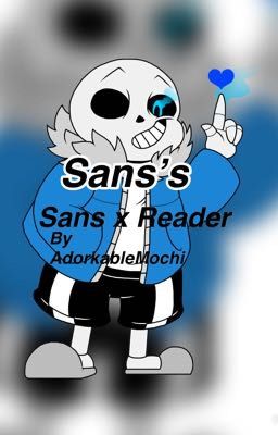 Sans's (Sans x Reader)