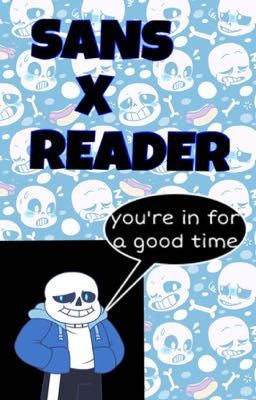 Sans x Reader