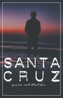 Santa Cruz || Cashton (Too Close sequel)