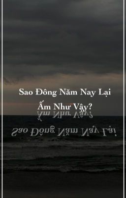 Sao đông năm nay lại ấm như vậy?