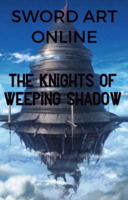 SAO: The Knights of Weeping Shadow